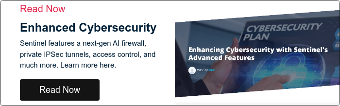 Read Now Enhanced Cybersecurity Sentinel features a next-gen AI firewall, private IPSec tunnels, access control, and much more. Learn more here.  